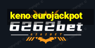 keno eurojackpot