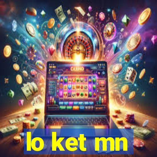 lo ket mn