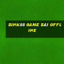 Binh88 Game Bài Offline