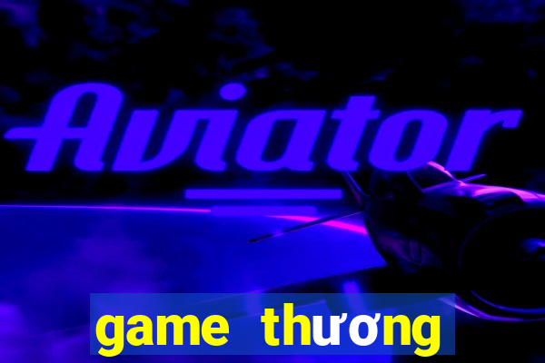 game thương thiên 2