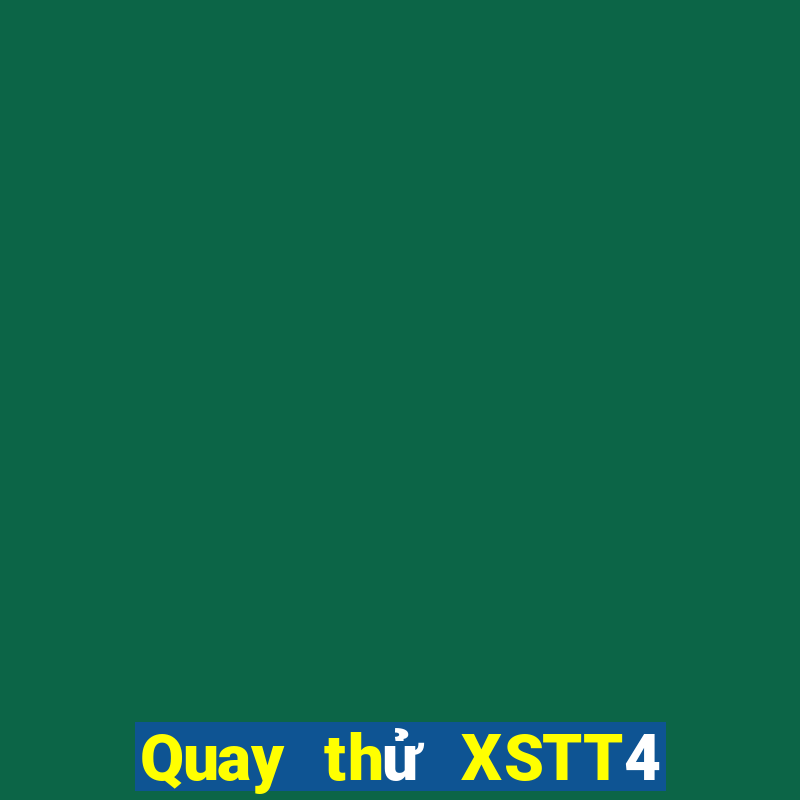 Quay thử XSTT4 ngày 30