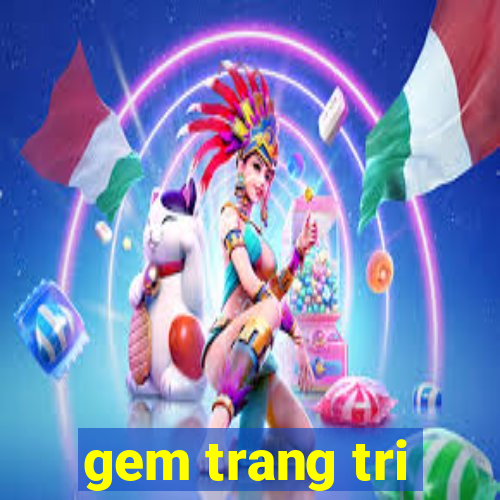 gem trang tri