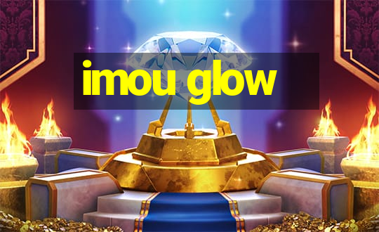 imou glow