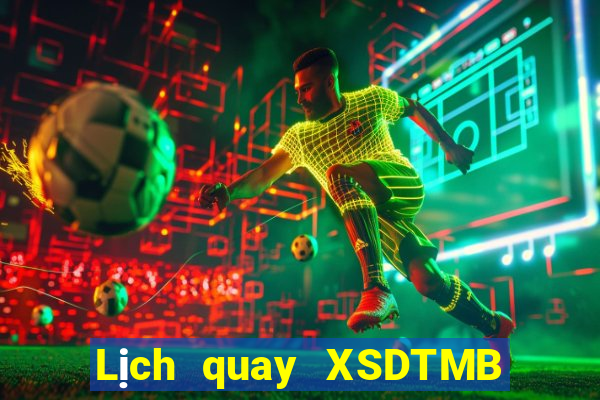 Lịch quay XSDTMB ngày 4