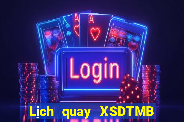 Lịch quay XSDTMB ngày 4