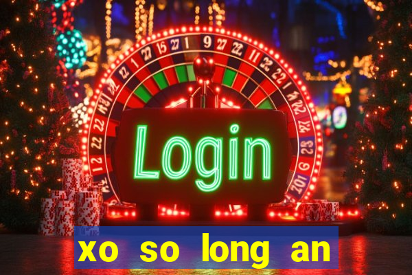 xo so long an ngay 27 5