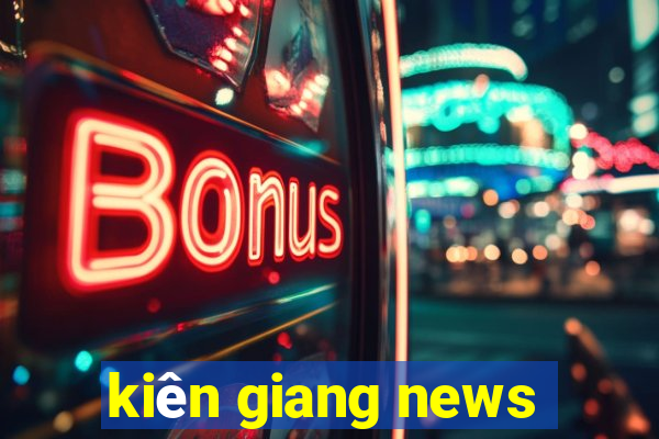 kiên giang news