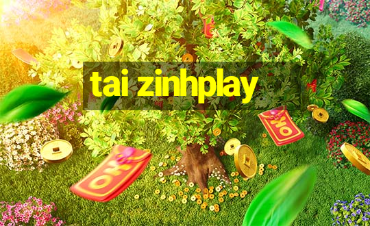 tai zinhplay