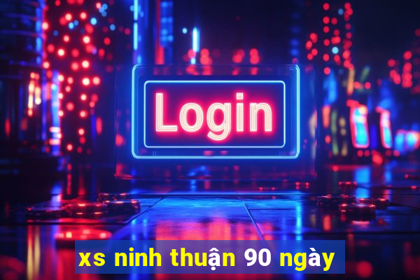 xs ninh thuận 90 ngày