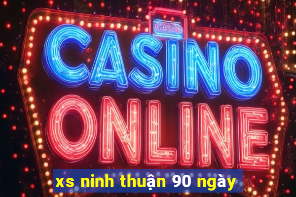 xs ninh thuận 90 ngày