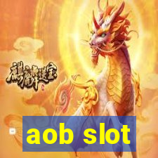 aob slot