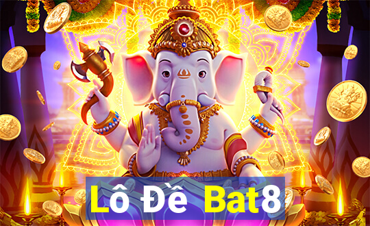 Lô Đề Bat8