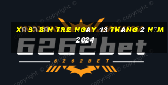 xổ số bến tre ngày 13 tháng 2 năm 2024