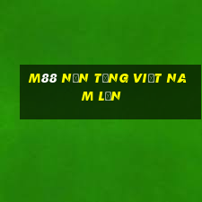 M88 Nền tảng việt nam lớn