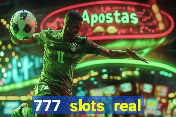 777 slots real money apk