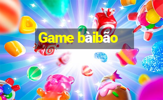 Game bàibão