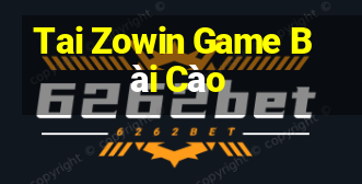 Tai Zowin Game Bài Cào