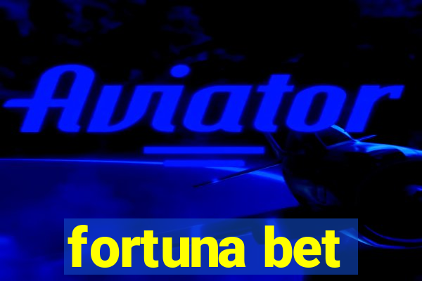 fortuna bet