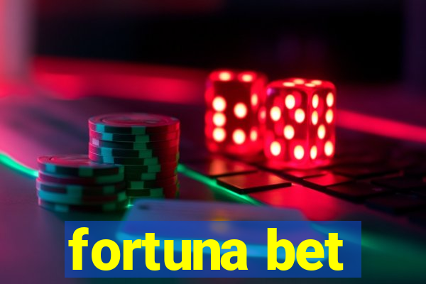 fortuna bet