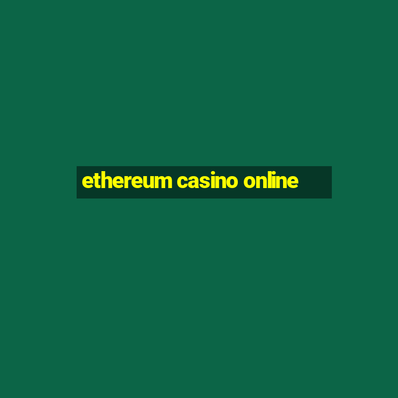 ethereum casino online