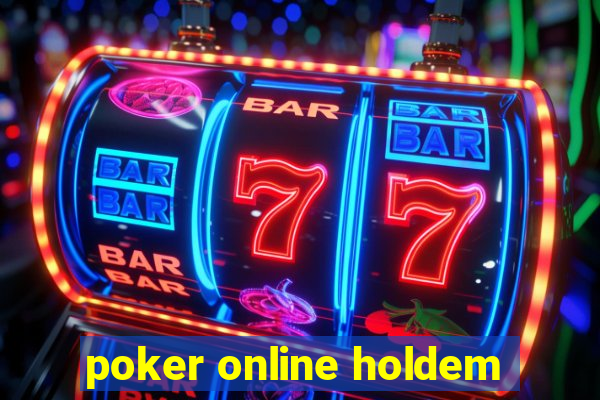 poker online holdem