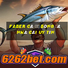 faber cá độ bóng đá nhà cái uy tín