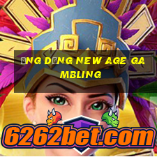 Ứng dụng New Age Gambling