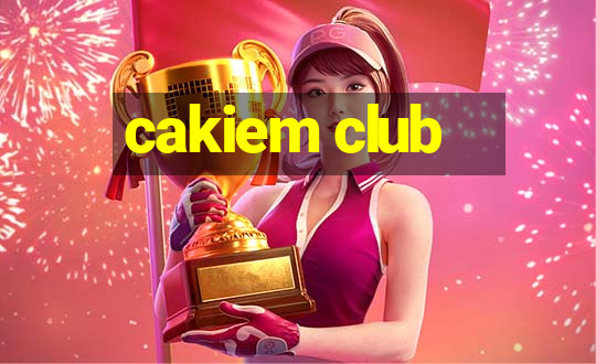 cakiem club