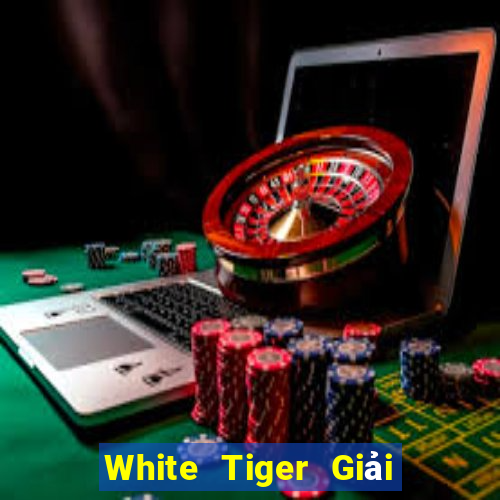 White Tiger Giải trí trực tuyến