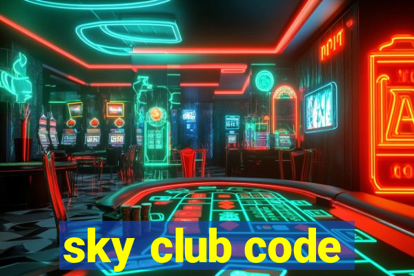 sky club code