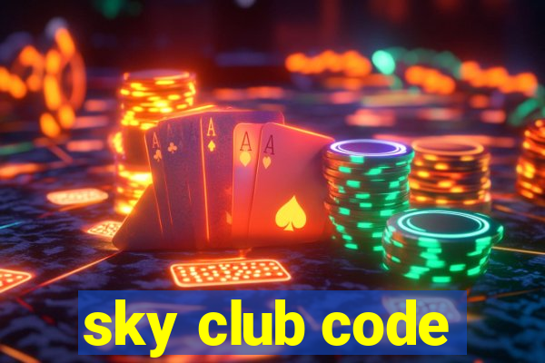 sky club code