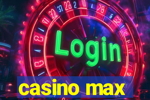 casino max