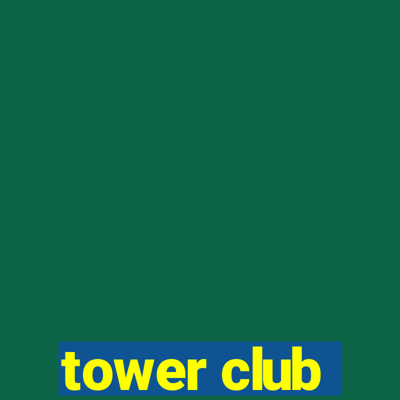 tower club