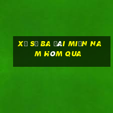 xổ số ba đài miền nam hôm qua