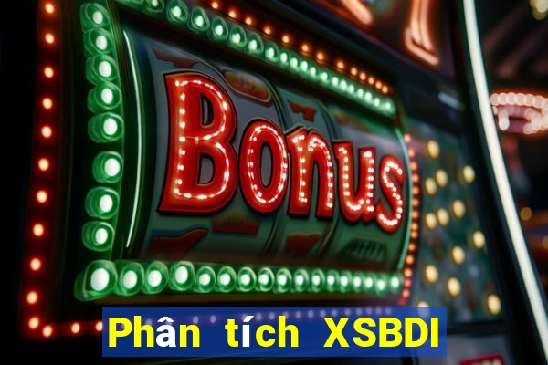 Phân tích XSBDI ngày 18