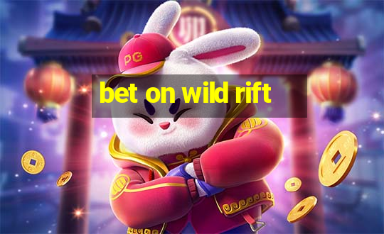 bet on wild rift