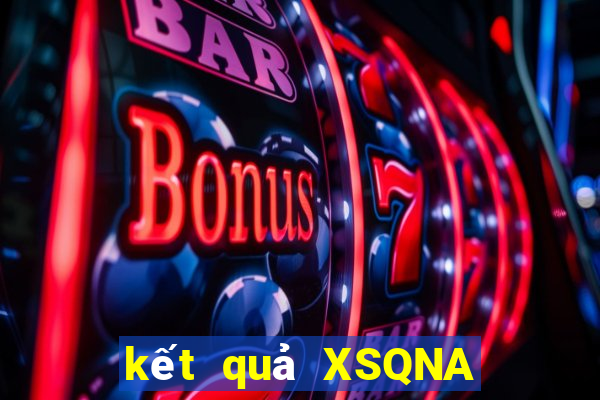 kết quả XSQNA ngày 8