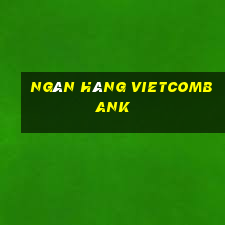 ngân hàng vietcombank