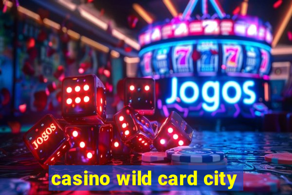 casino wild card city