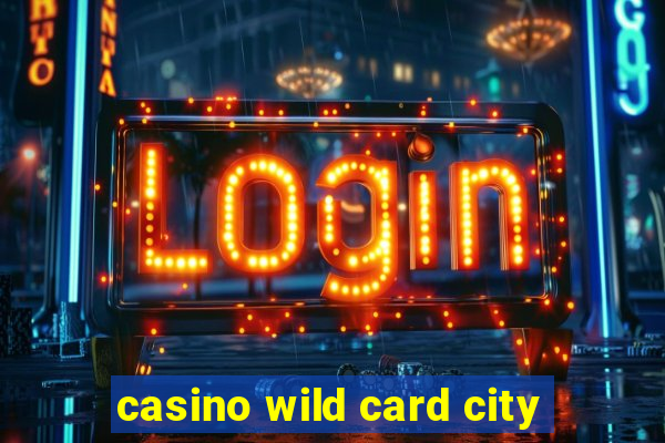 casino wild card city