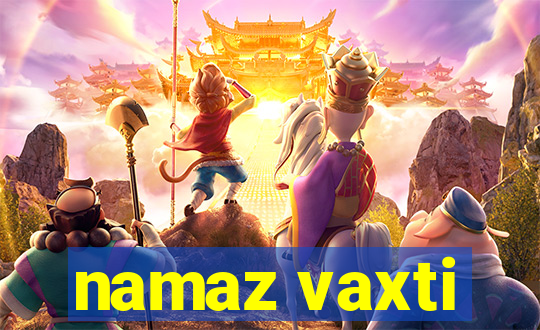 namaz vaxti