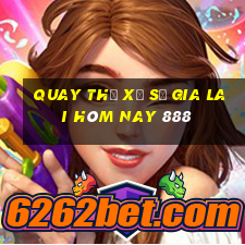 quay thử xổ số gia lai hôm nay 888