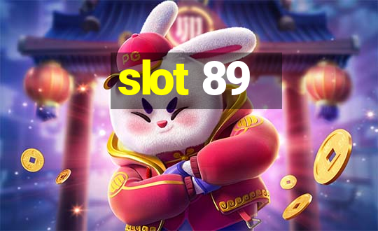 slot 89