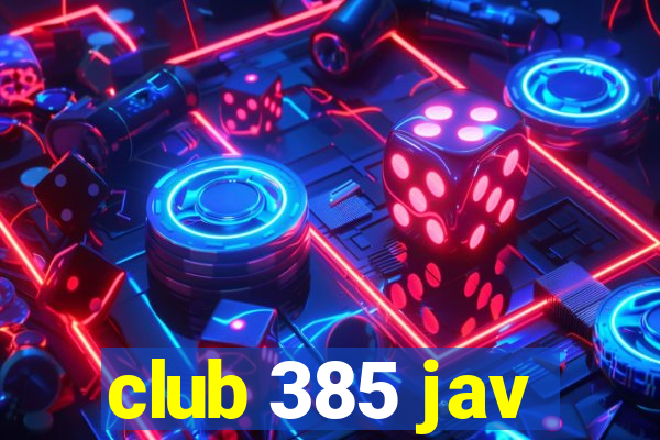 club 385 jav