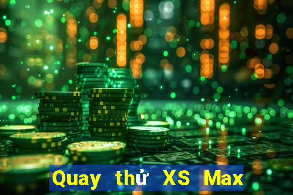 Quay thử XS Max 4D ngày 27