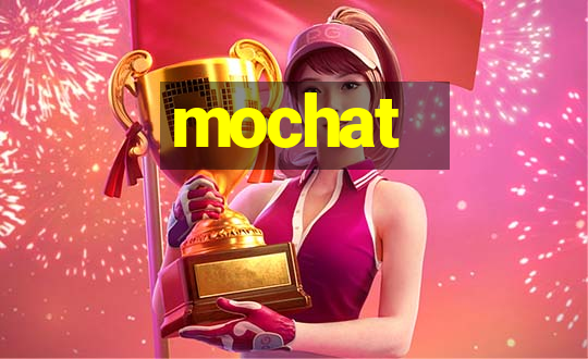 mochat