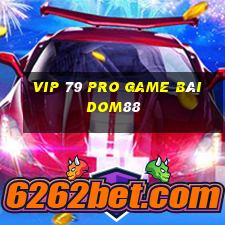 Vip 79 Pro Game Bài Dom88