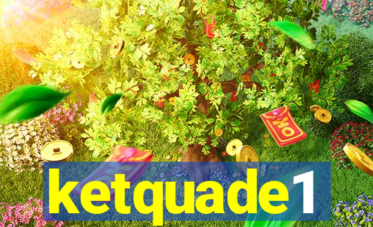 ketquade1