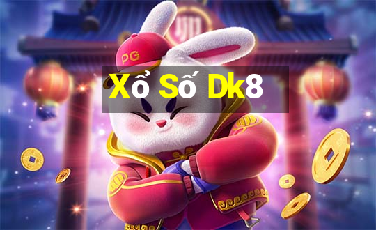 Xổ Số Dk8