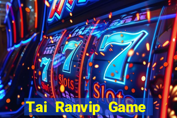 Tai Ranvip Game Bài Lừa Đảo